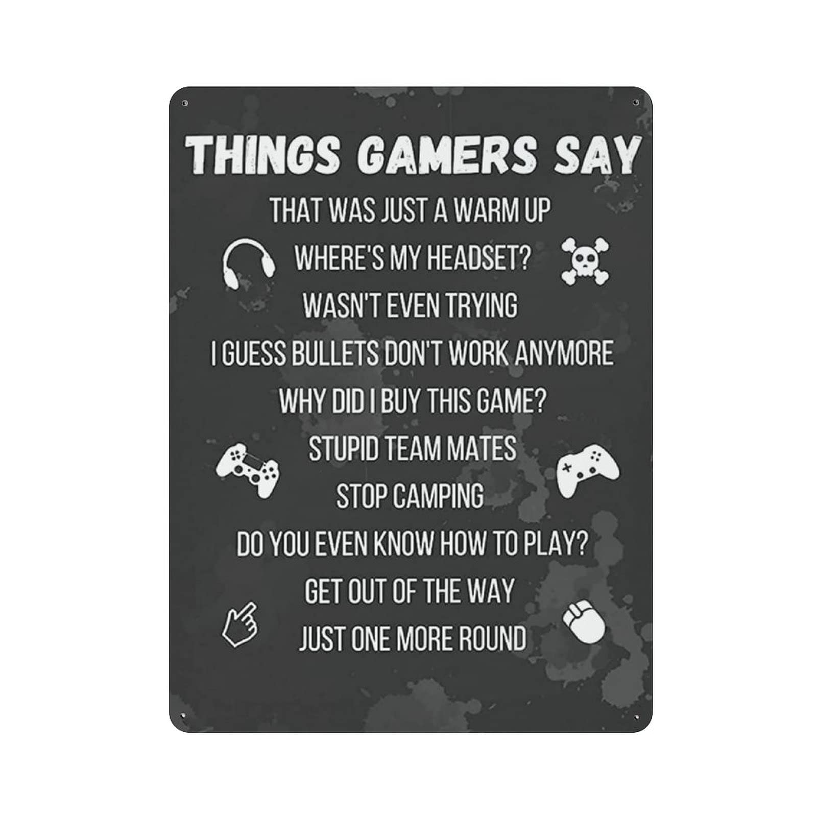 Metal Tin Sign The Things Gamers Say Vintage Tin Poster Metal Sign Wall Decoration Country Kitchen Home Garage Decor 16"x12"