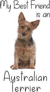 My best Friend is an Australian Terrier: 8” x 5” Blank lined Journal Notebook 120 College Ruled Pages