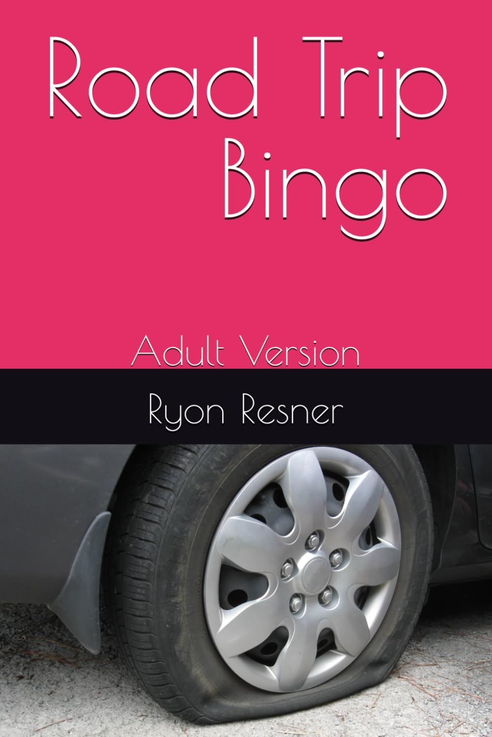 Road Trip Bingo: Adult (Bingo for Bums)
