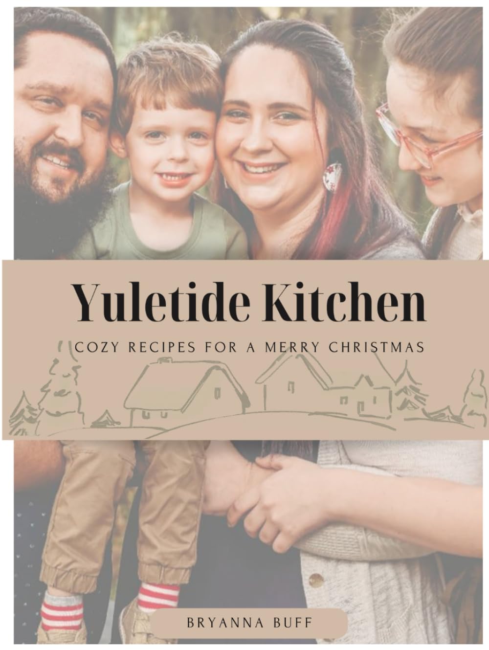 Yuletide Kitchen: Cozy Recipes for a Merry Christmas      Hardcover – October 30, 2024