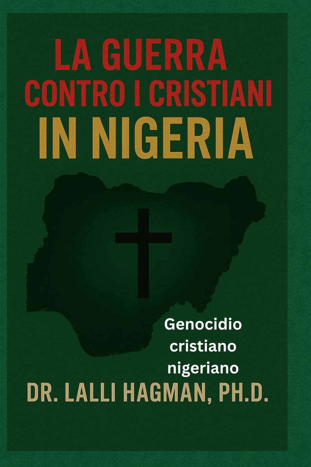 LA GUERRA CONTRO I CRISTIANI IN NIGERIA: Genocidio cristiano nigeriano