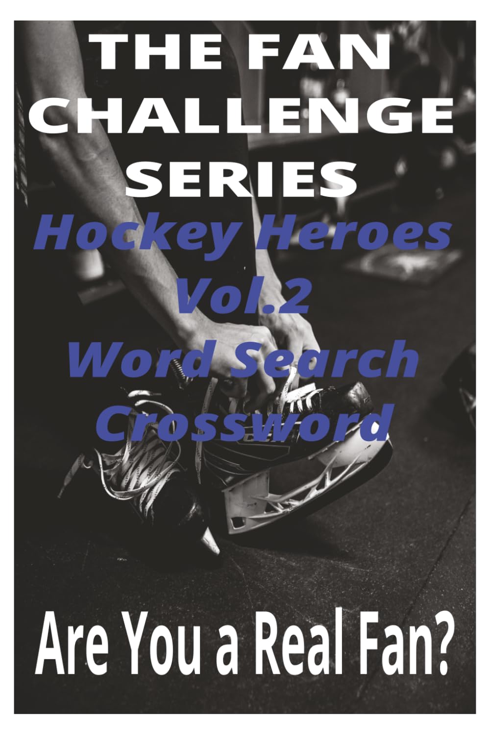 The fan Challenge series: Hockey Heroes Vol. 2: Skate through 100 puzzles featuring the toughest legends on ice.