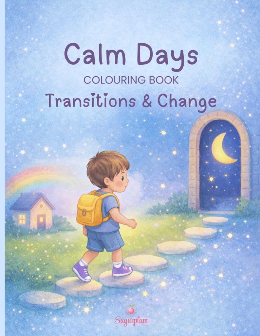 Calm Days Colouring Book: Transitions & Change