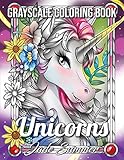 Unicorns Grayscale: An Adult Coloring Book with Magical Animals, Cute Princesses, and Fantasy Scenes for Relaxation (Unicorn Coloring Books)