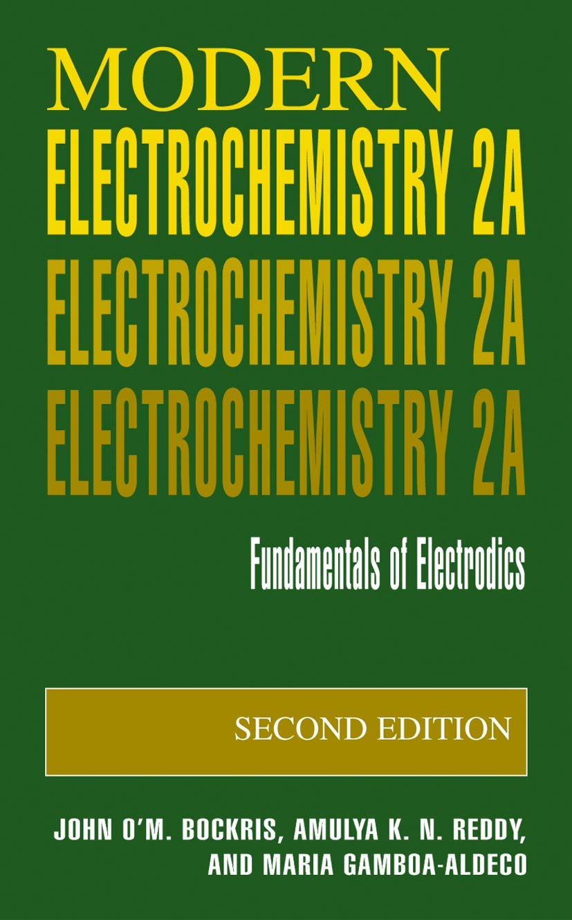 Springer Modern Electrochemistry 2A: Fundamentals of Electrodics
