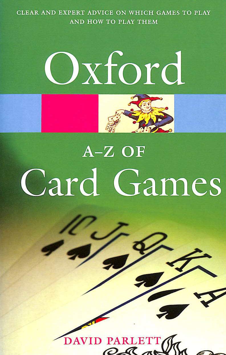 The AZ of Card Games (Oxford Quick Reference) Parlett, David 9780198608707 Books