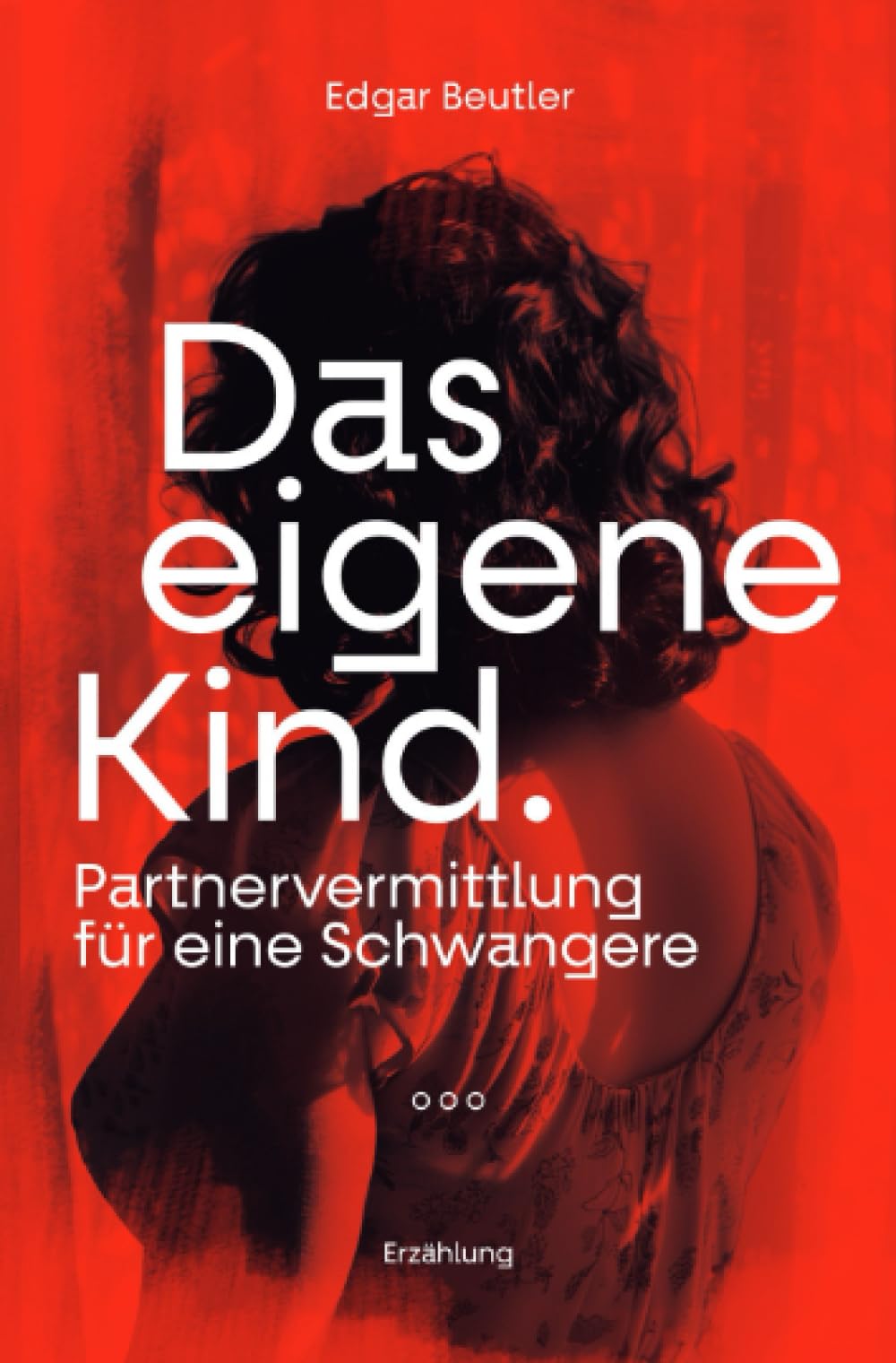 Das eigene Kind – Partnervermittlung für eine Schwangere: Erzählung