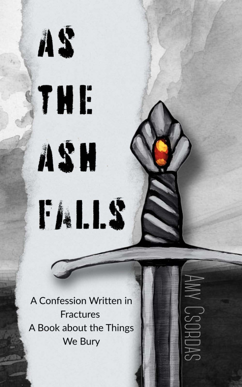 As the Ash Falls: A Confession Written in Fractures — a Book about the Things We Bury