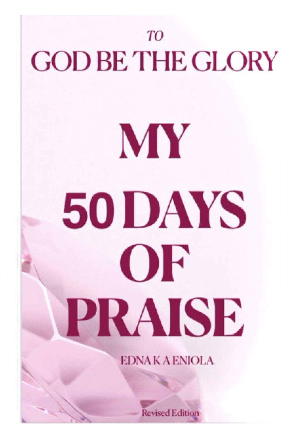 Primedia eLaunch LLC MY 50 DAYS OF PRAISE: Revised Edition