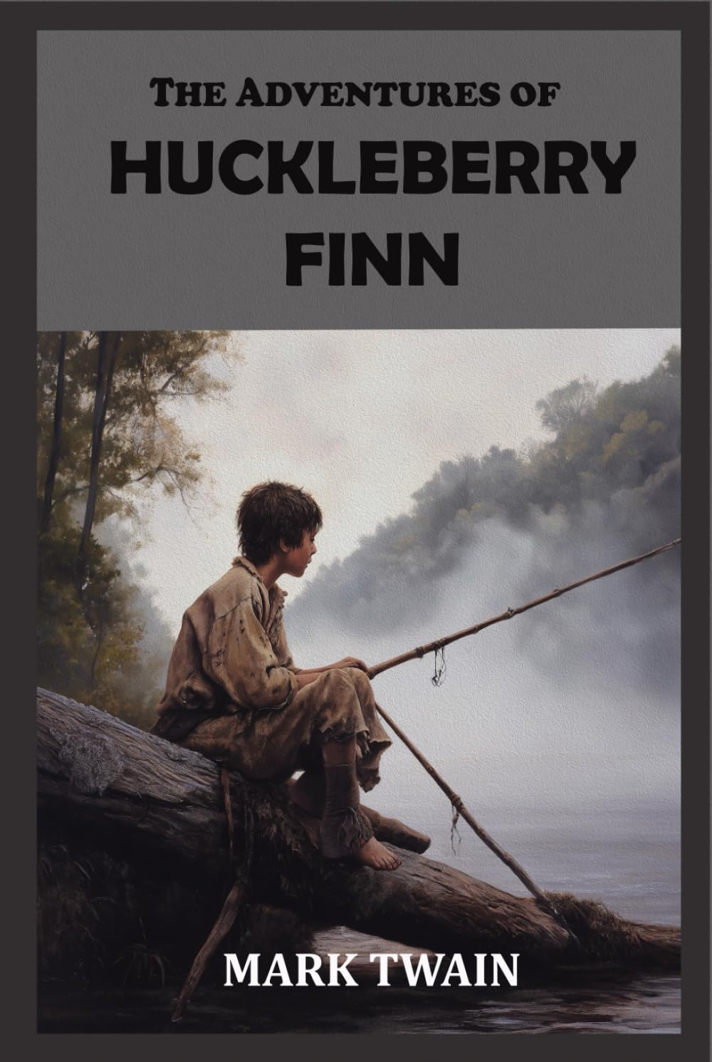 The Adventures of Huckleberry Finn: Rebirth Special Edition | The Original Uncensored 1884 Text | Annotated