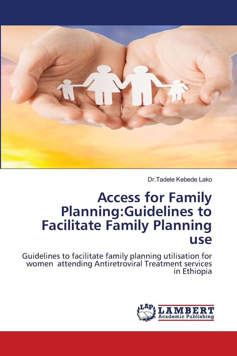 Access for Family Planning: Guidelines to Facilitate Family Planning use