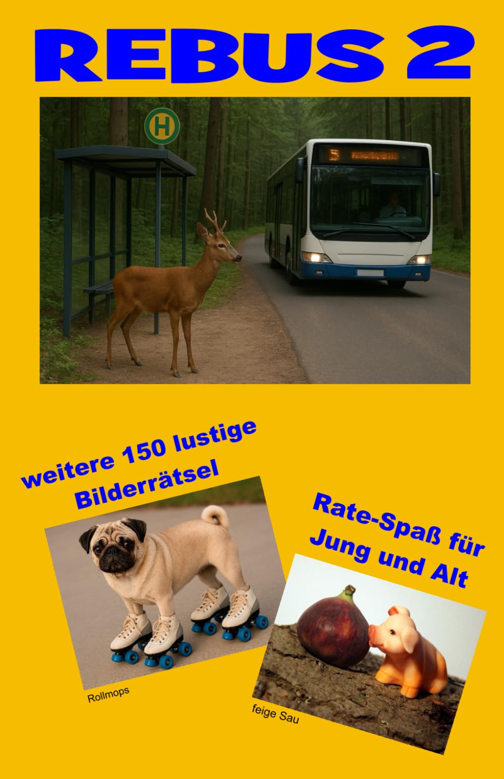Rebus 2: Bilderrätsel für Jung und Alt