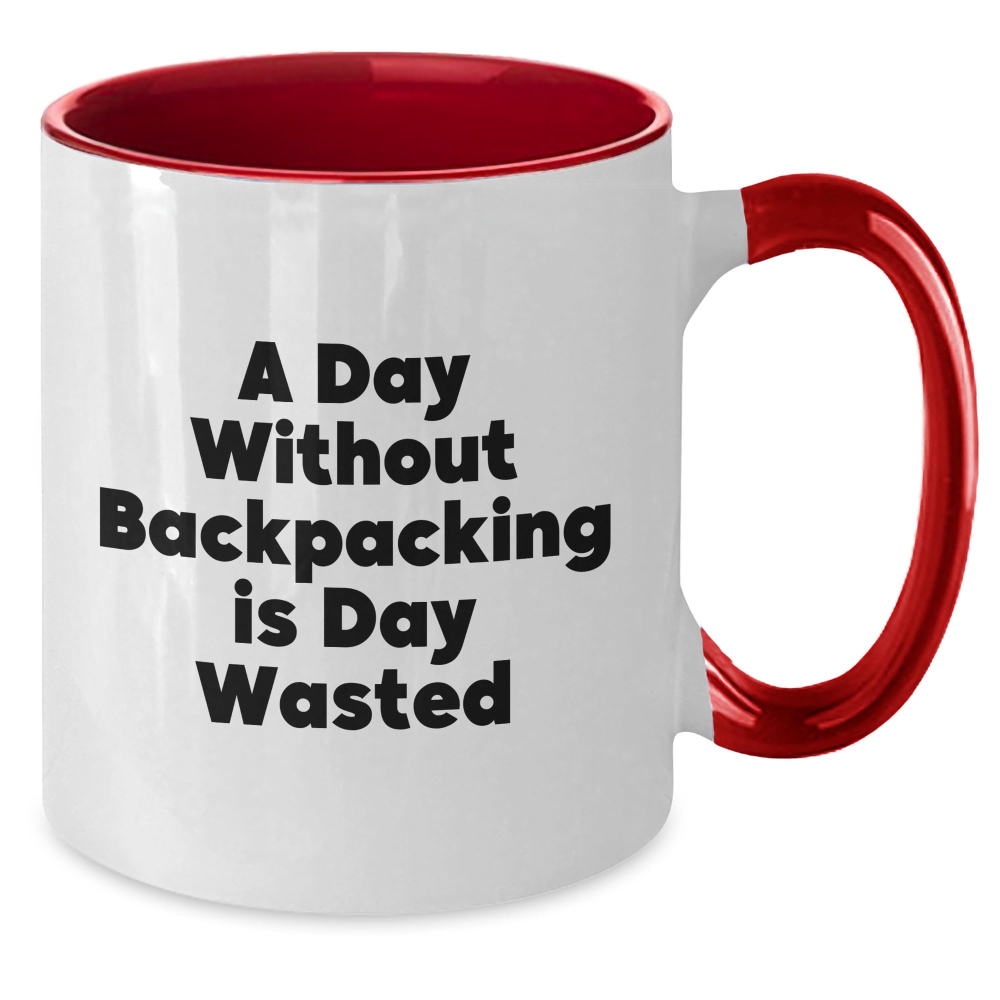 Backpacking Quotes Coffee Mug, Gifts from Friends for Birthday, Inspirational Two Tone Coffee Mug, 'A Day Without Backpacking Is Day Wasted'