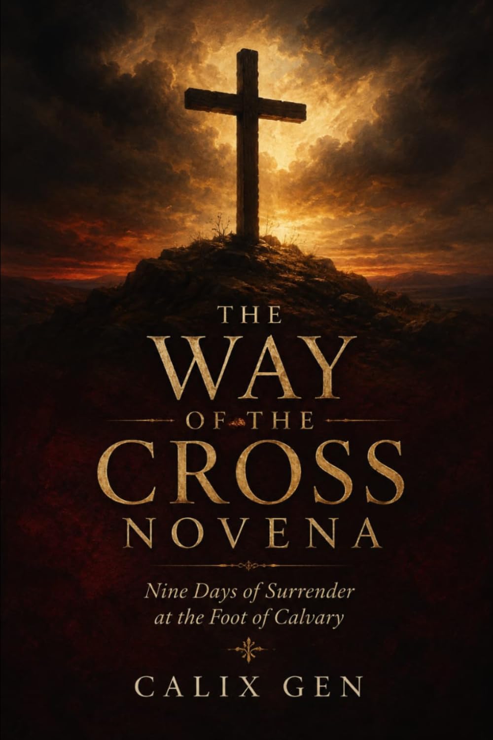 The Way of the Cross Novena: Nine Days of Surrender at the Foot of Calvary