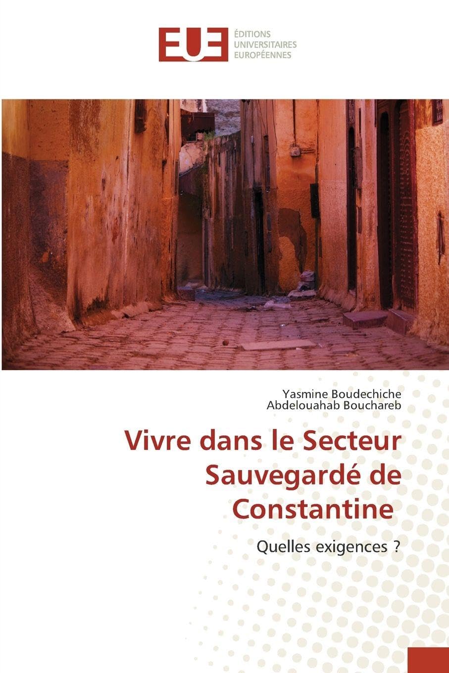 Vivre dans le Secteur Sauvegardé de Constantine: Quelles exigences ?