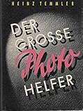  Der grosse Photo-Helfer 1954 Ein Photo-Lehrbuch für Jedermann