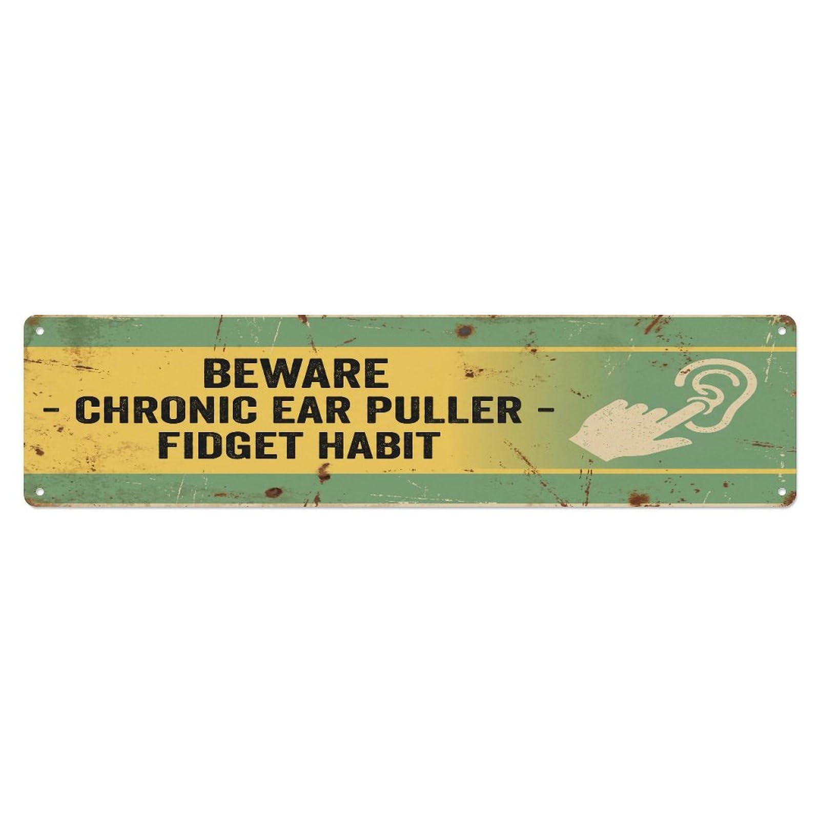 Fqcyn Style Metal Tin Sign Vintage Funny Beware Chronic Ear Puller Warning