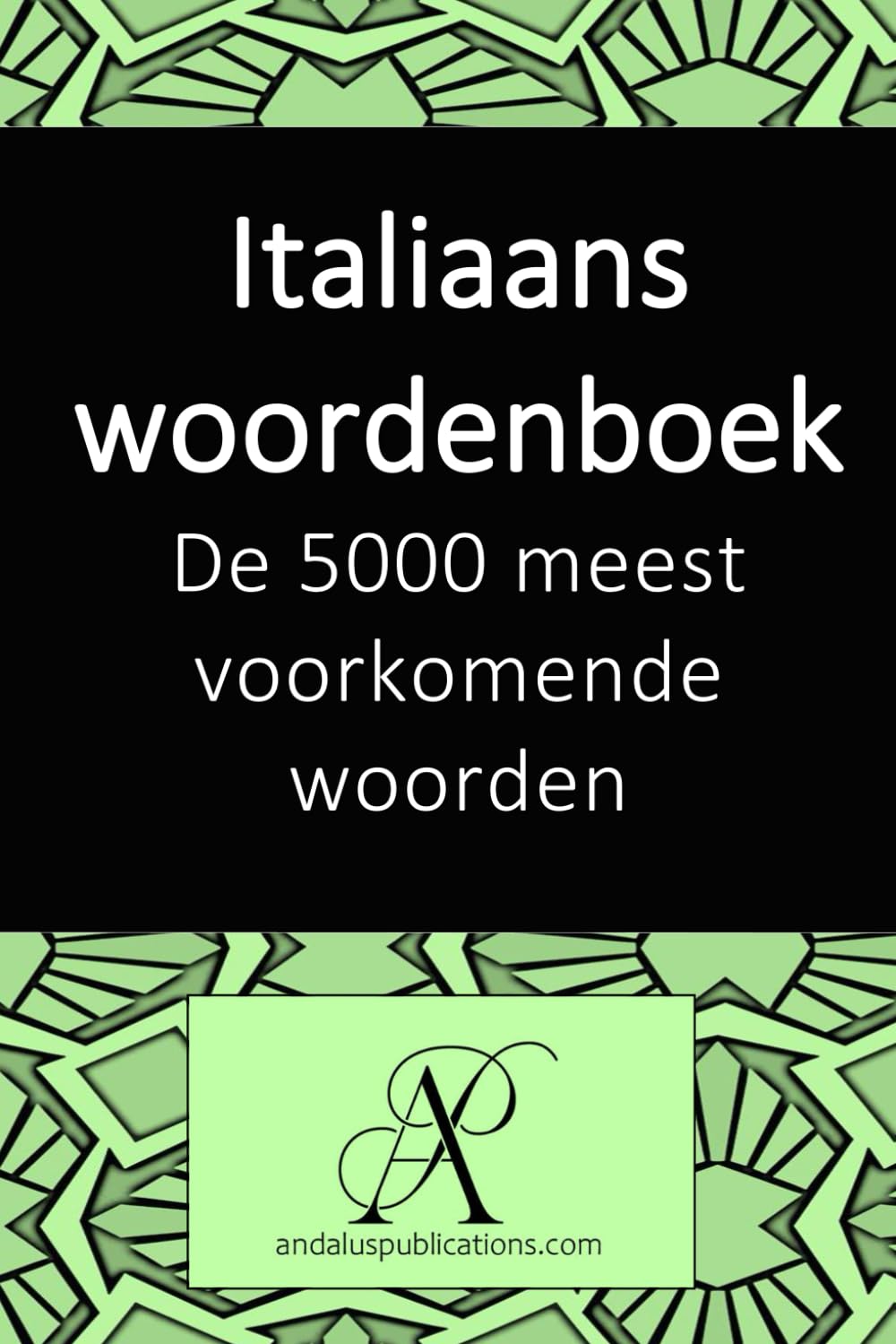 Italiaans woordenboek: De 5000 meest voorkomende woorden (Collectie: Moderne talen leren)