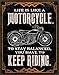 Desperate Enterprises Life is Like A Motorcycle Tin Sign, 12.5
