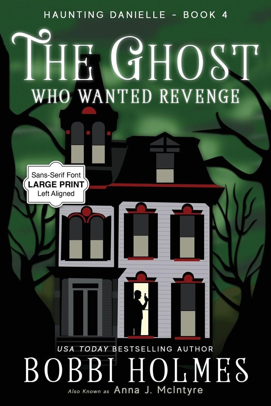 The Ghost Who Wanted Revenge: 4 (Haunting Danielle)