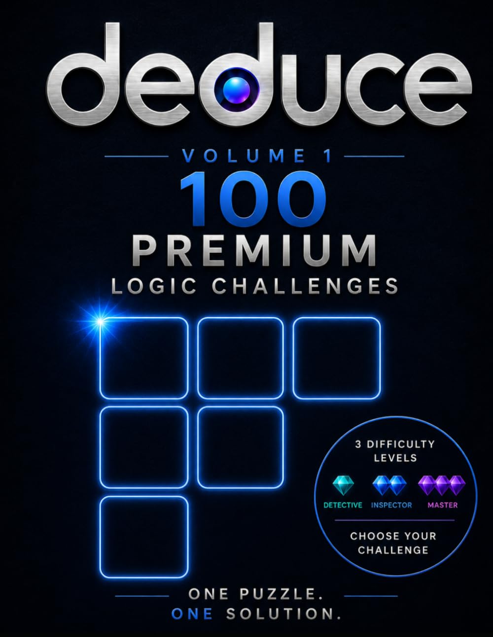 Deduce - Volume 1: 100 Premium Logic Challenges (Deduce Logic Challenge Series)