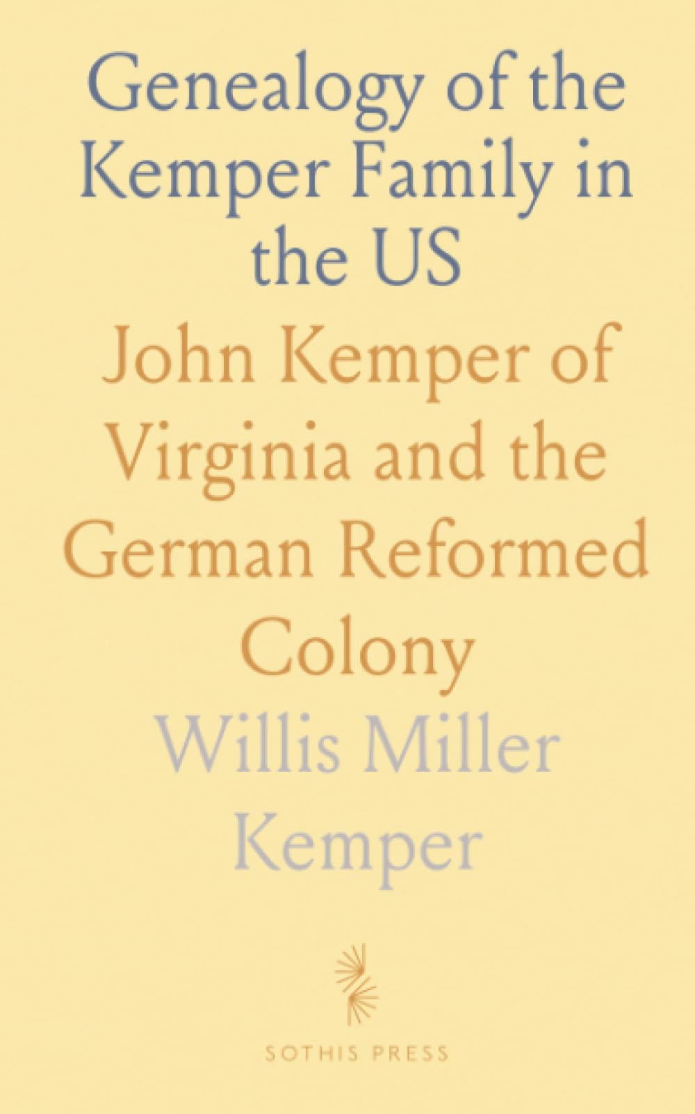 Genealogy of the Kemper Family in the US: John Kemper of Virginia and the German Reformed Colony