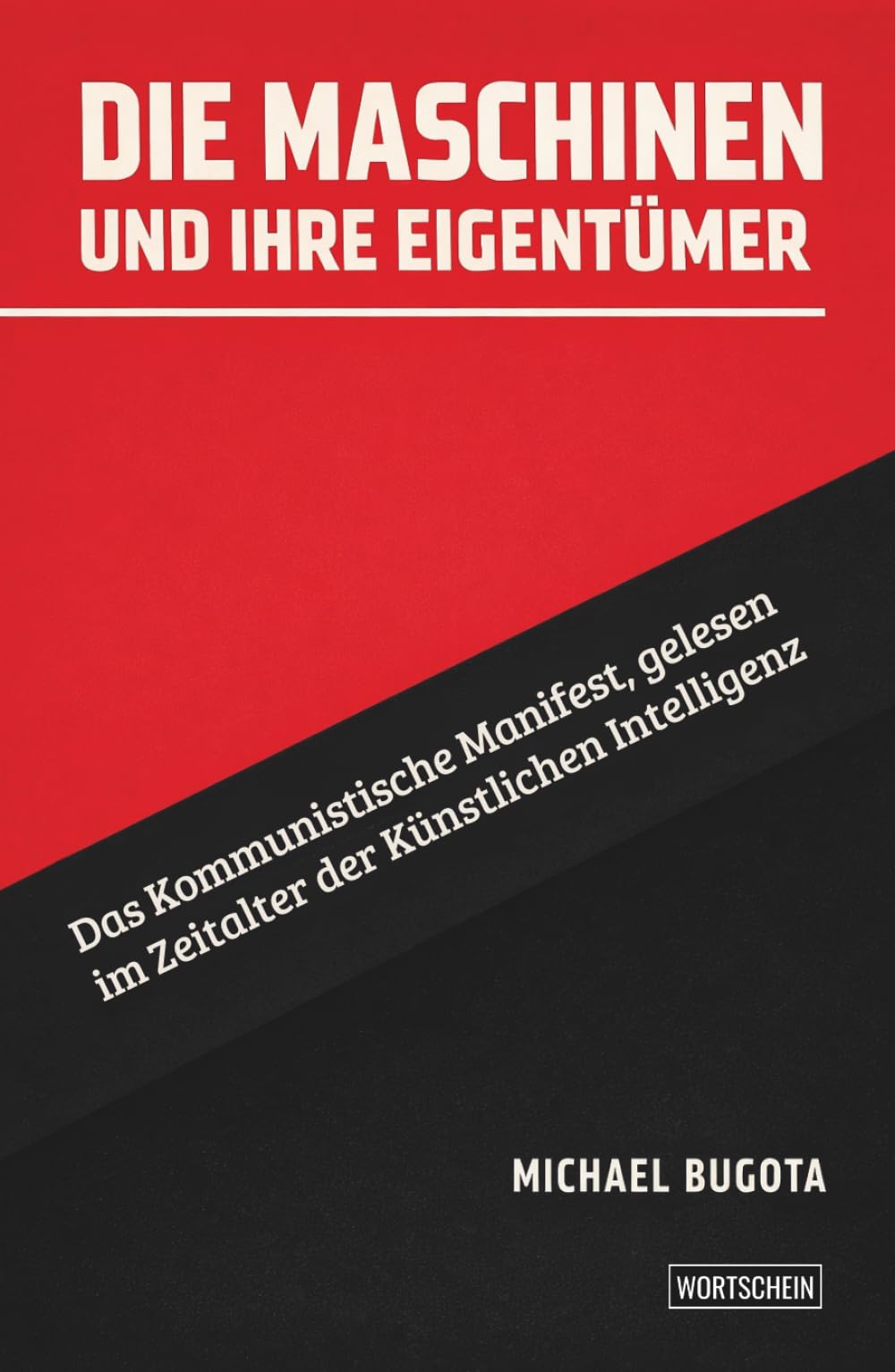 Die Maschinen und ihre Eigentümer: Das Kommunistische Manifest, gelesen im Zeitalter der Künstlichen Intelligenz
