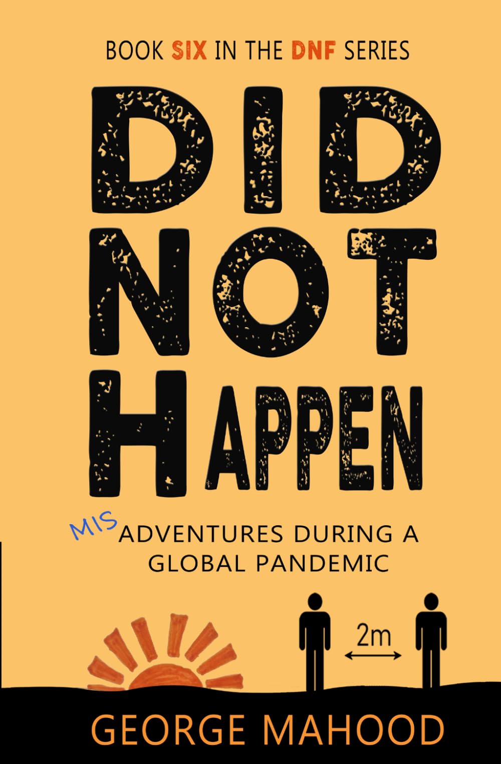 Did Not Happen: Misadventures During a Global Pandemic (DNF Series)
