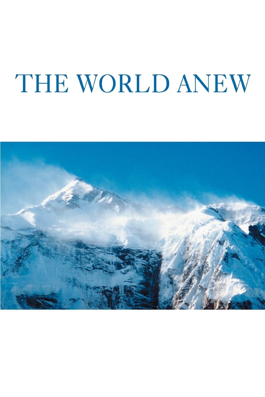 THE WORLD ANEW: What is the Messiah waiting for?