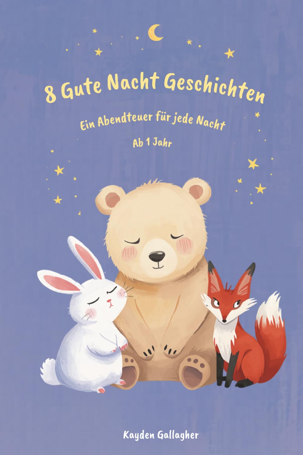8 Gute Nacht Geschichten: Ein Abendteuer für jede Nacht