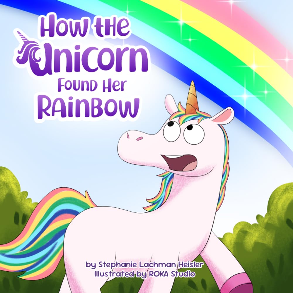 How the Unicorn Found Her Rainbow