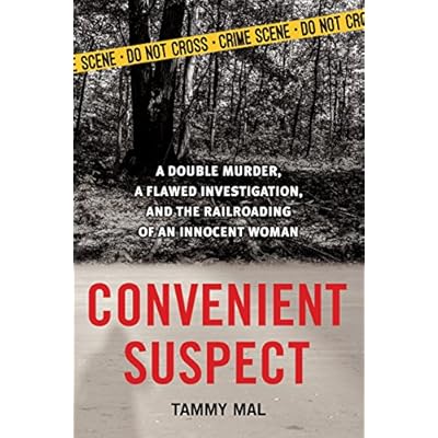 Convenient Suspect: A Double Murder, a Flawed Investigation, and the Railroading of an Innocent Woman