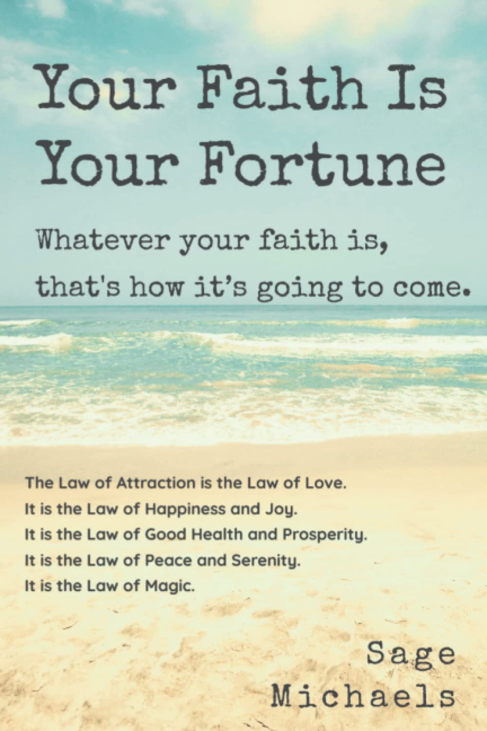 Your Faith Is Your Fortune: Whatever your faith is, that's how it’s going to come.