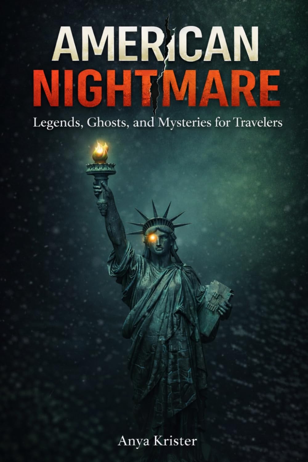 American Nightmare: Legends, Ghosts, and Mysteries for Travelers