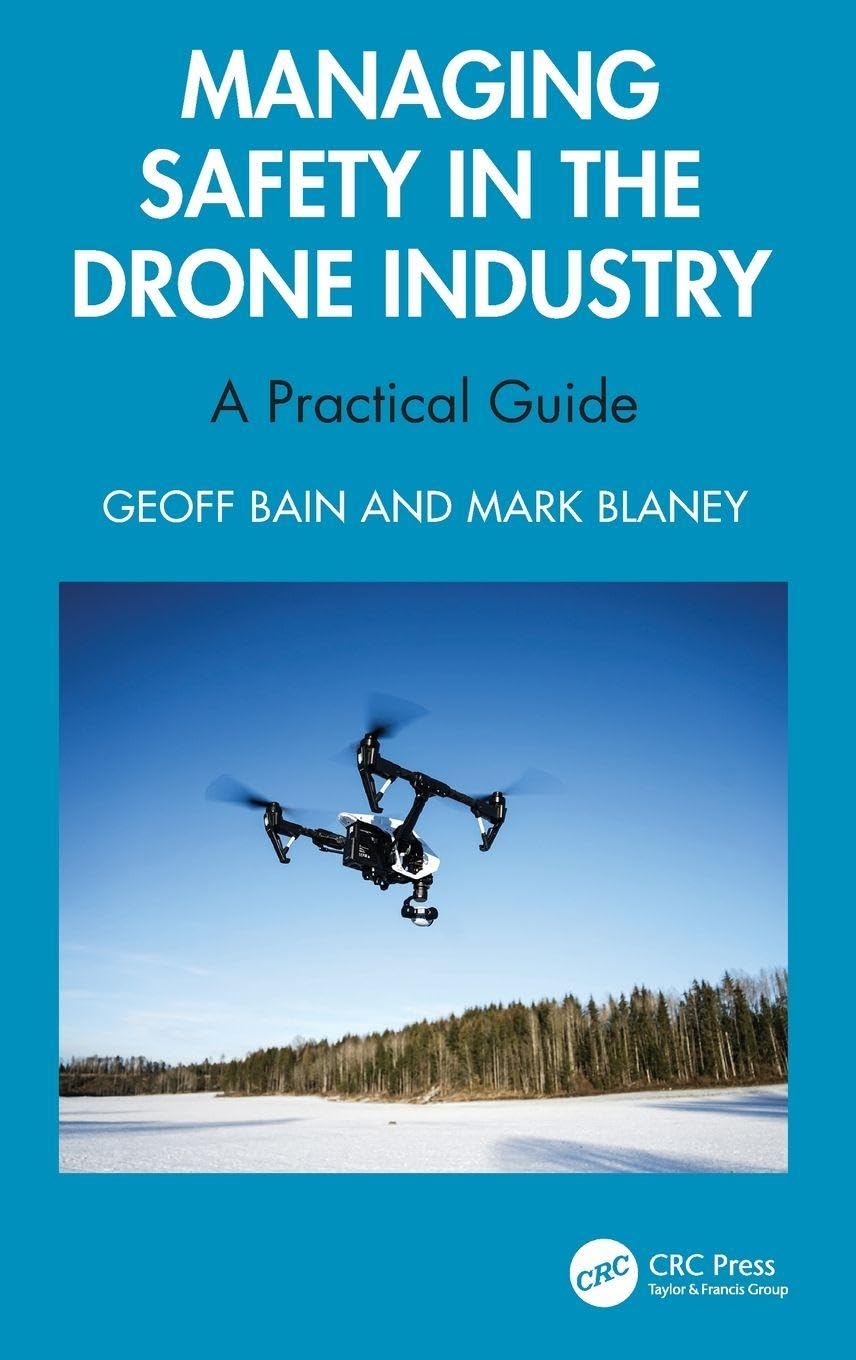 Managing Safety in the Drone Industry by Geoff Bain, Mark Blaney - 9781032611464
