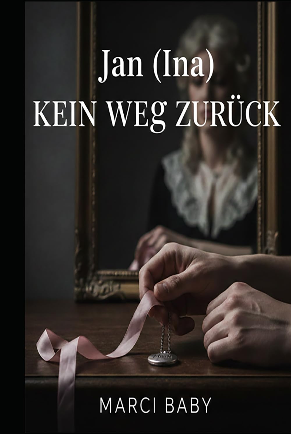 Jan (Ina) Kein Weg zurück: Sissy Fetisch Story