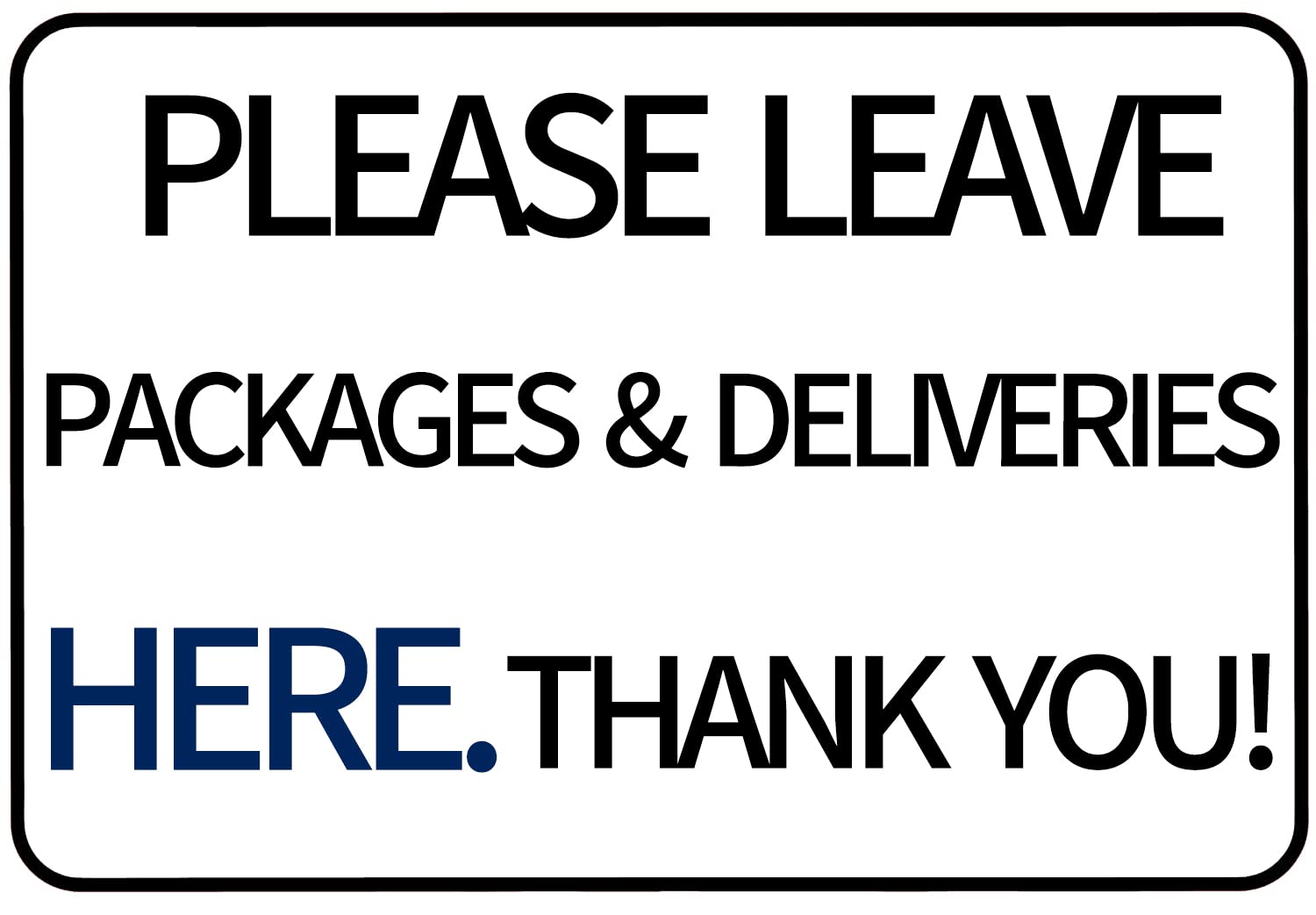CCPARTON Please Leave Packages Deliveries Here Delivery Sign Indoor Outdoor Signs for Home 8x12 Inch Packages Deliveries Here 03