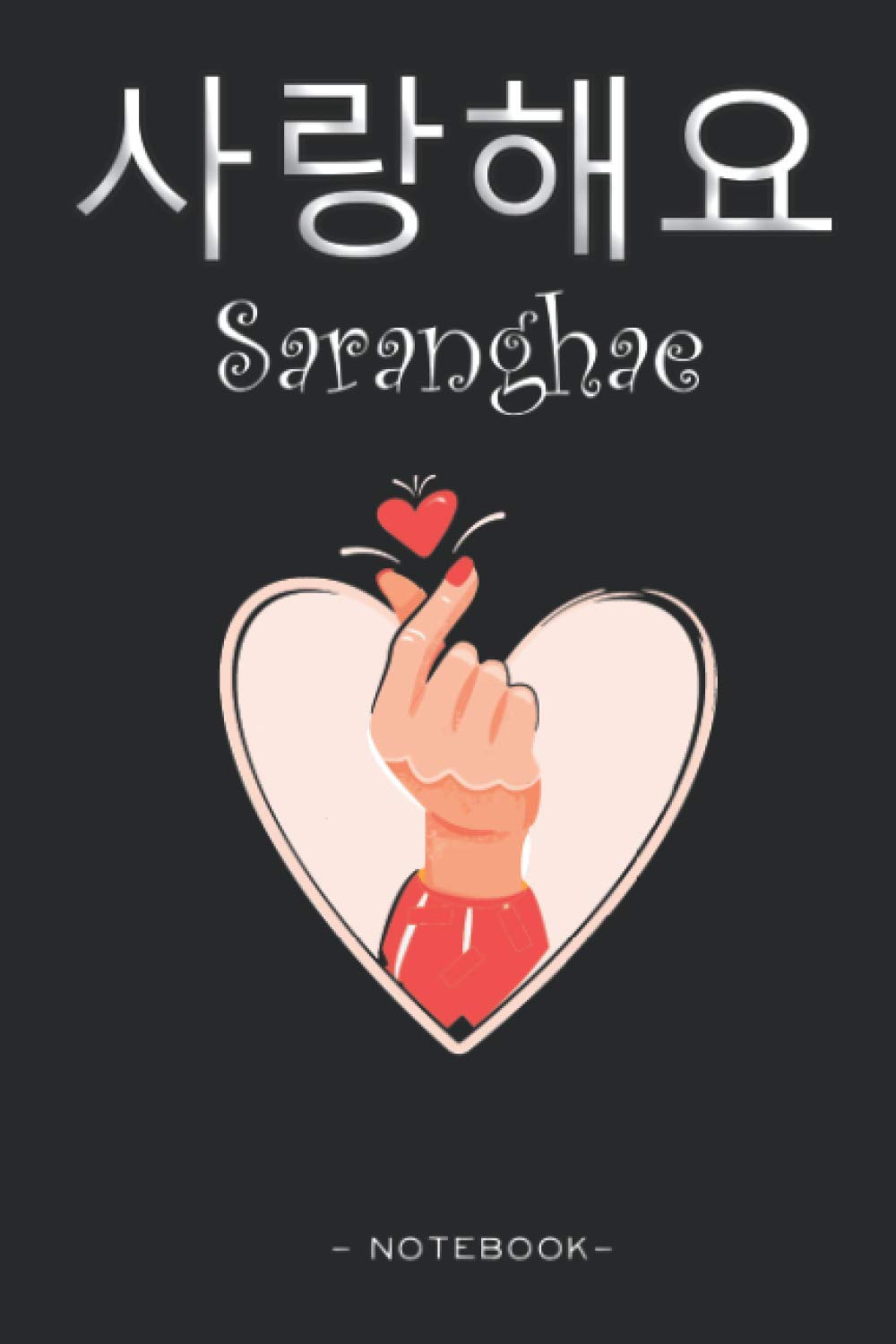 Buy Saranghae Notebook KPop & KDramas Blank Lined Journal, Kpop