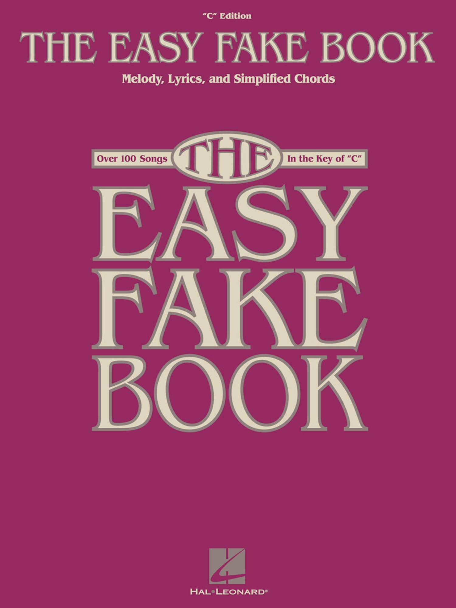 The Easy Fake Book: "C" Edition: Noten für Gesang, Klavier, Gitarre