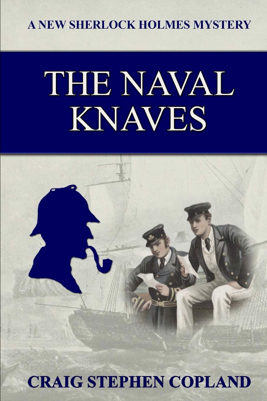 The Naval Knaves: A New Sherlock Holmes Mystery
