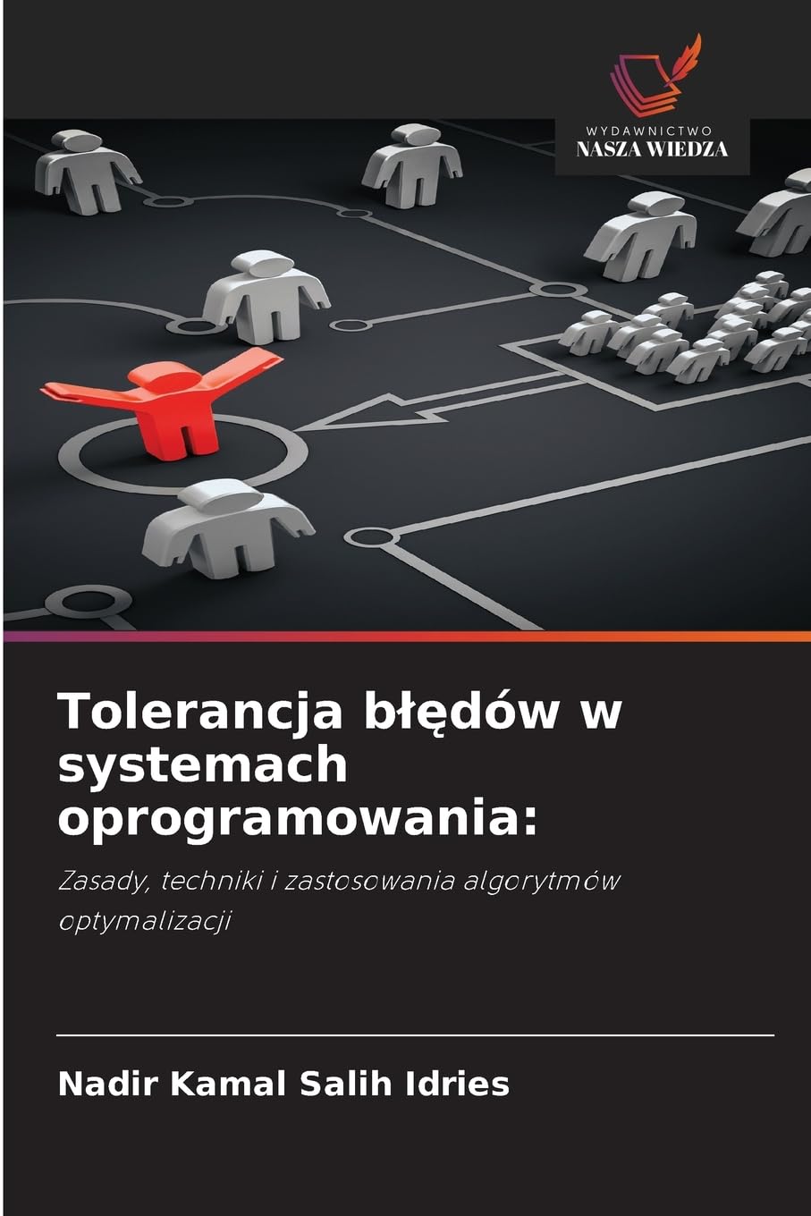 Tolerancja blędów w systemach oprogramowania: Zasady, techniki i zastosowania algorytmów optymalizacji