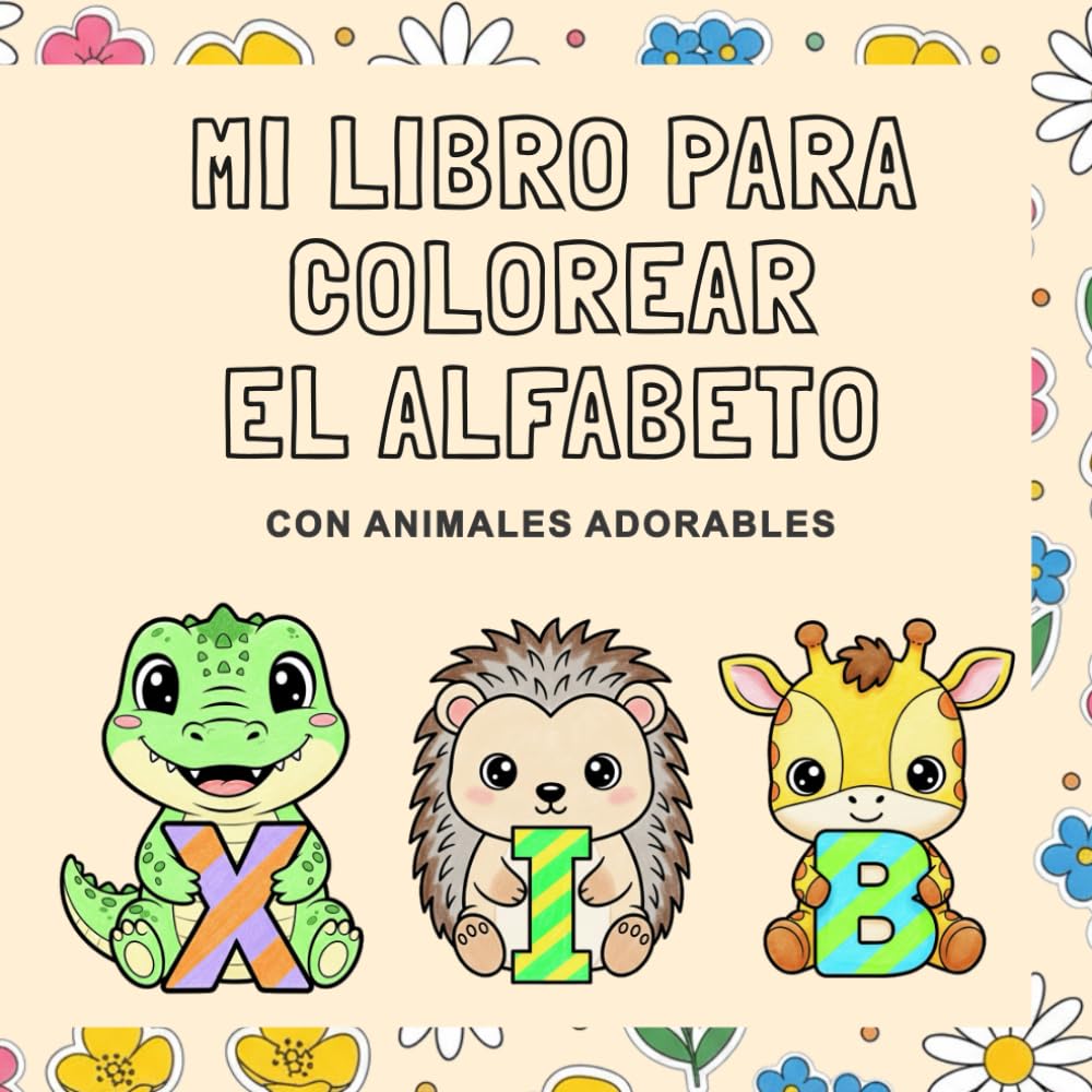 Mi libro para colorear el alfabeto: Con animales adorables
