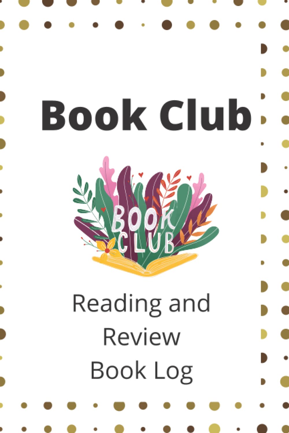 Book Club Logbook: Reading Logbook and Review