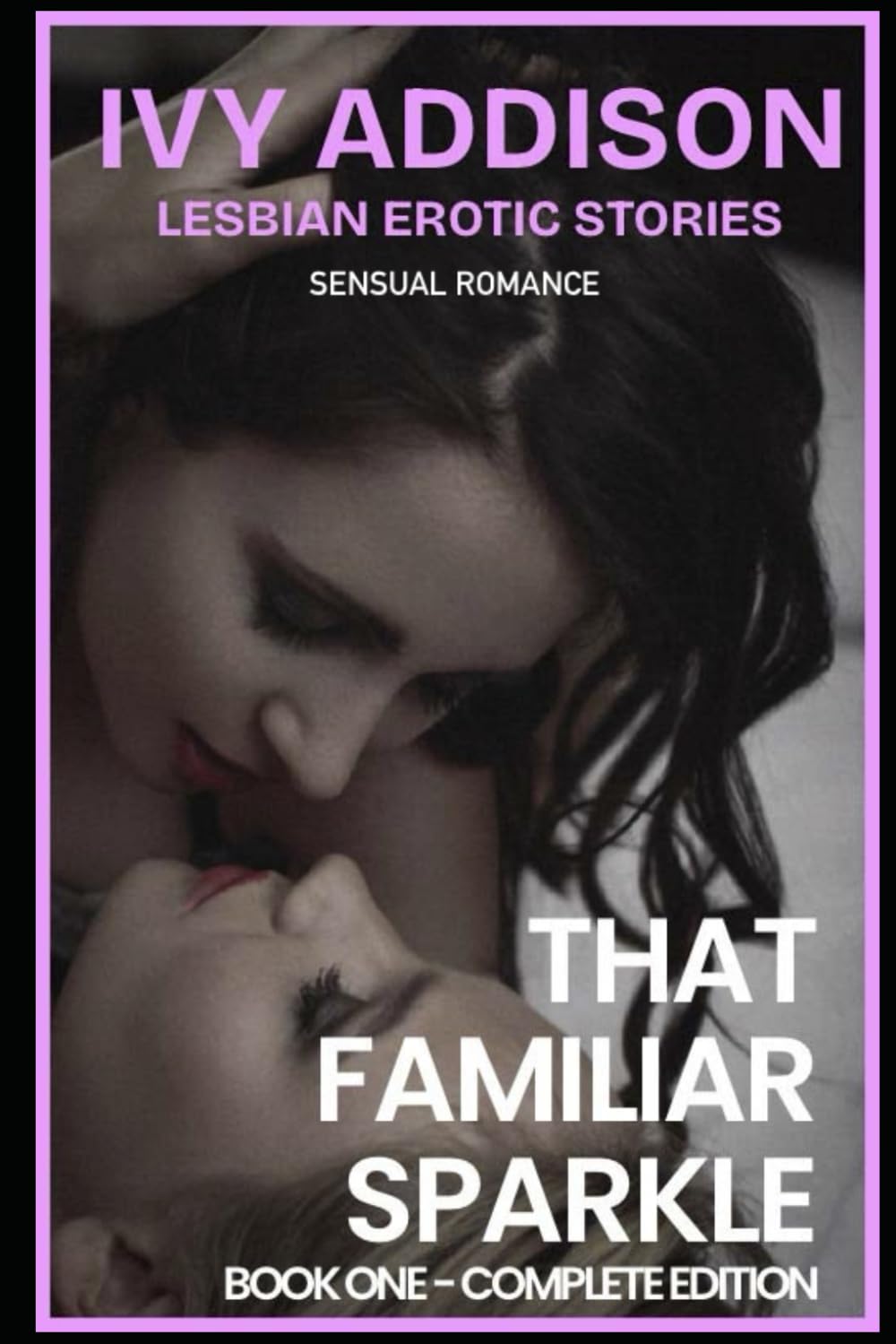 That Familiar Sparkle (Book One - Complete Edition): Lesbian Erotic Stories - Sensual Romance