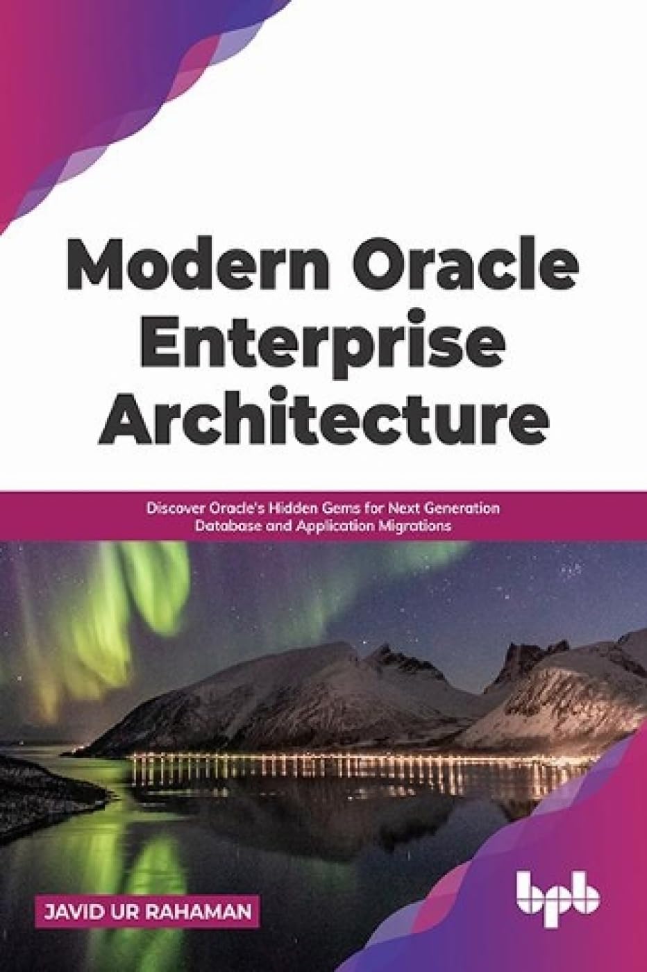 Amazon.com: Modern Oracle Enterprise Architecture: Discover Oracle's ...