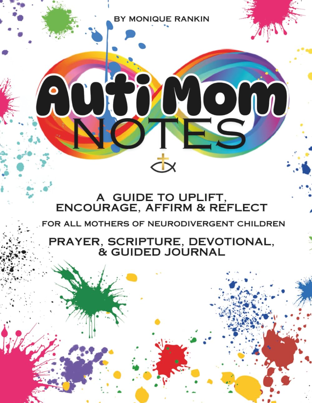 Auti Mom Notes: A Guide to Uplift, Encourage, Affirm & Reflect