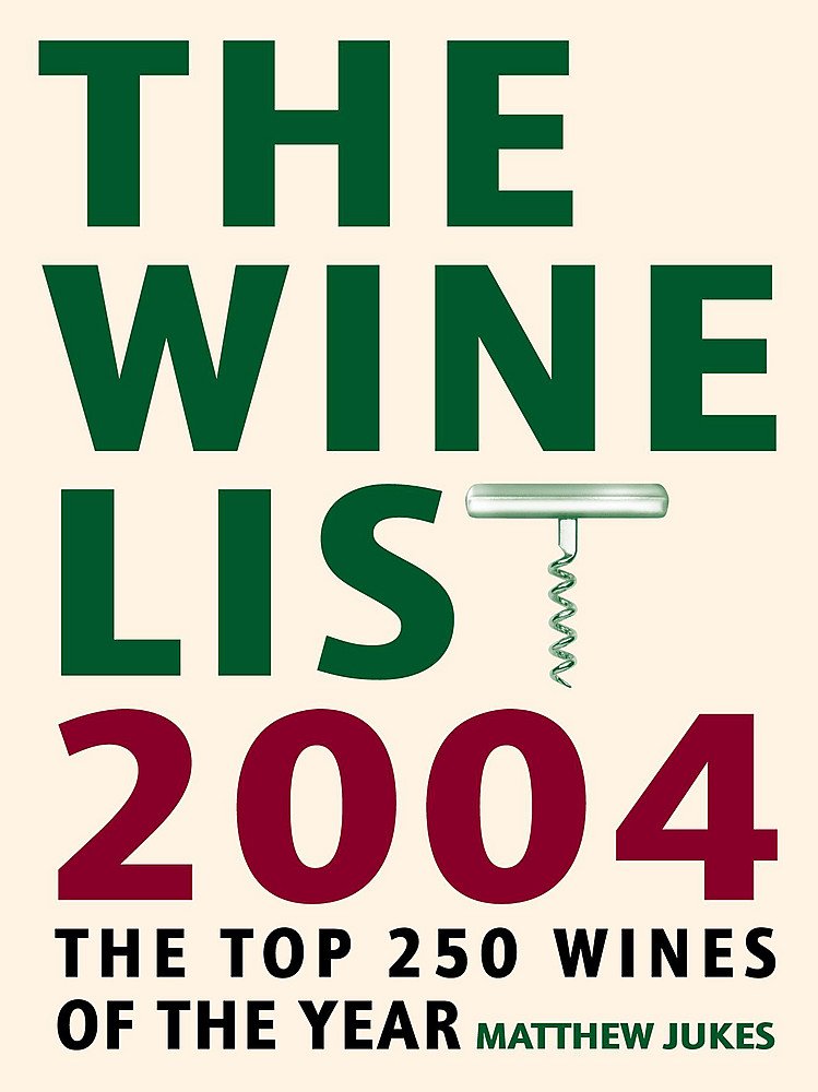 The Wine List 2004 (The Wine List: The Top 250 Wines of the Year)