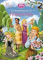 Princesas. Aventuras en primavera 8499514073 Book Cover