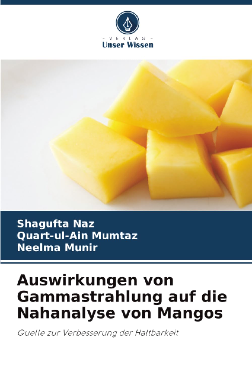 Auswirkungen von Gammastrahlung auf die Nahanalyse von Mangos: Quelle zur Verbesserung der Haltbarkeit