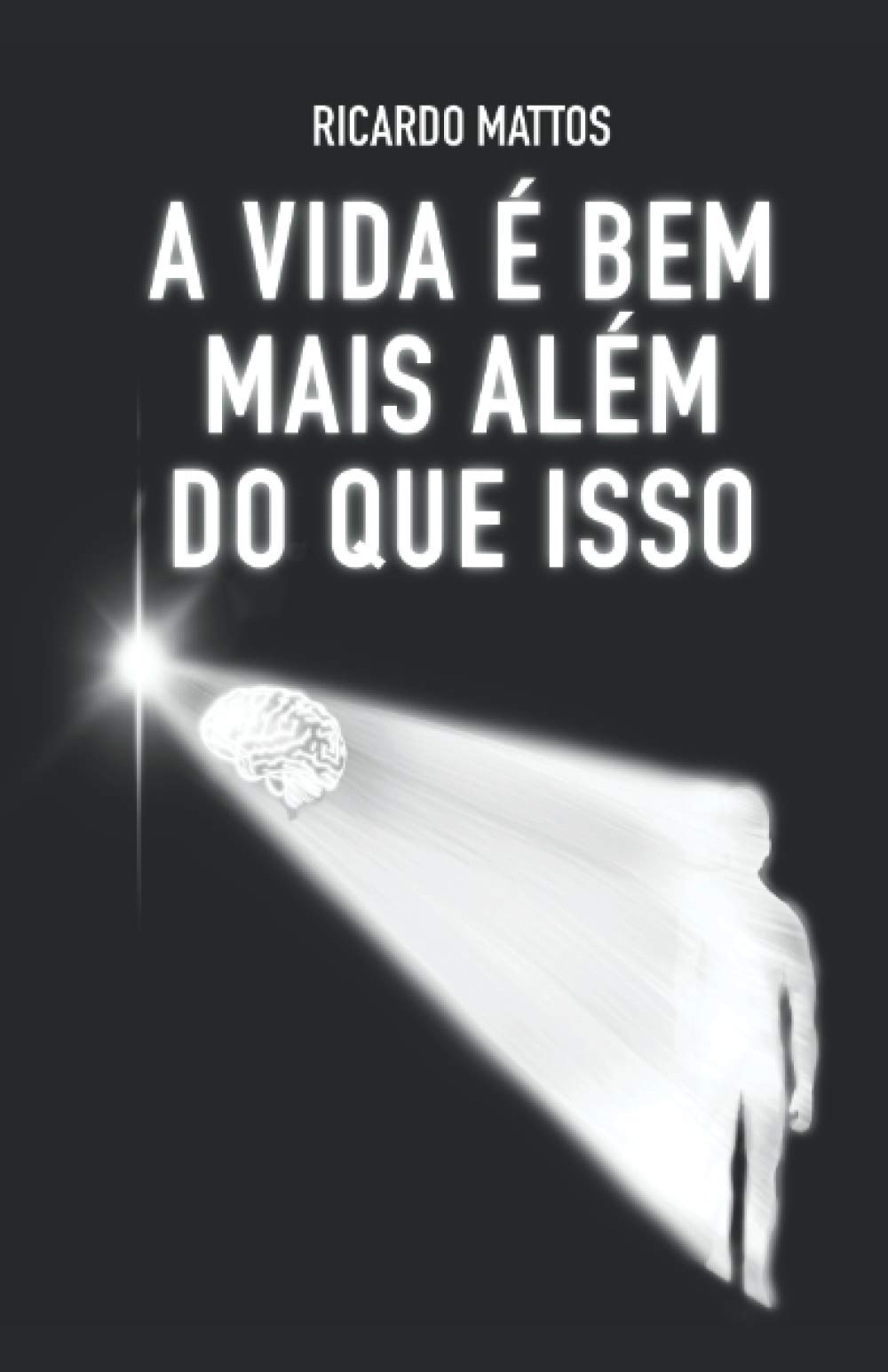 A Vida É Bem Mais Além Do Que Isso